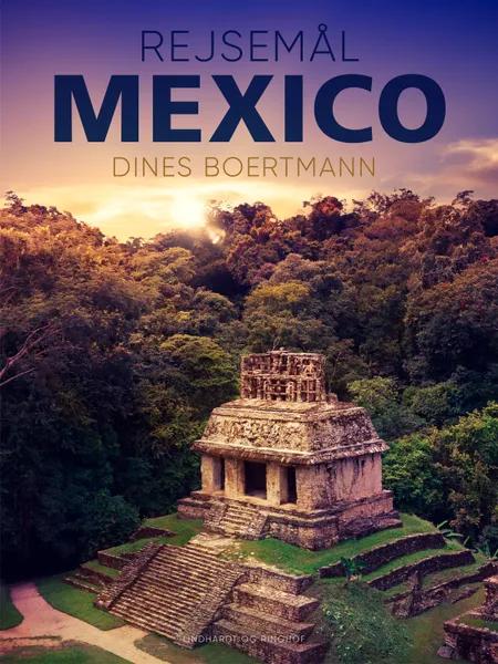 Rejsemål Mexico af Dines Boertmann