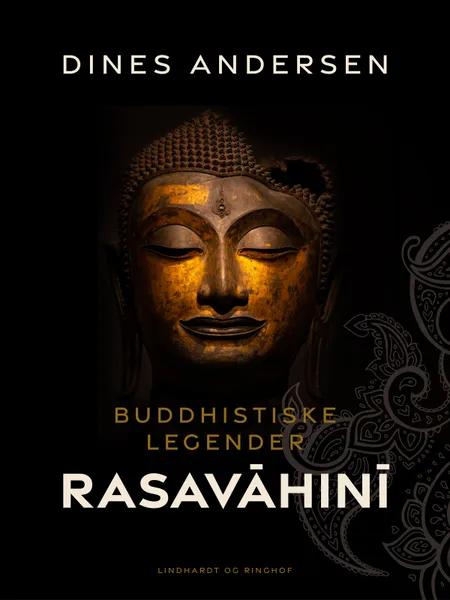 Buddhistiske legender. Rasavāhinī af Dines Andersen
