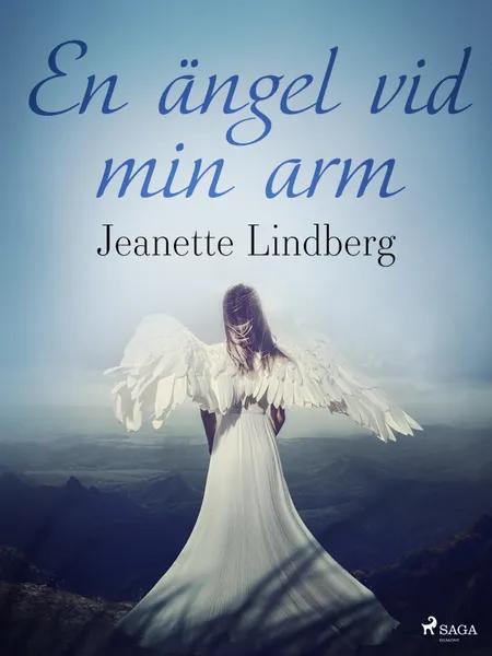 En ängel vid min arm af Jeanette Lindberg