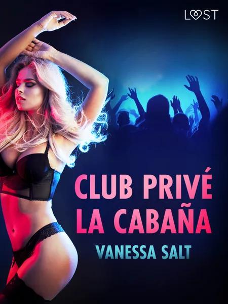 Club privé La Cabaña - breve racconto erotico af Vanessa Salt