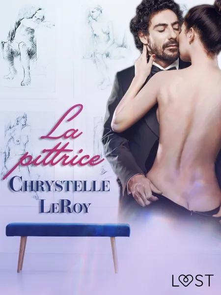La pittrice - Un racconto erotico af Chrystelle LeRoy