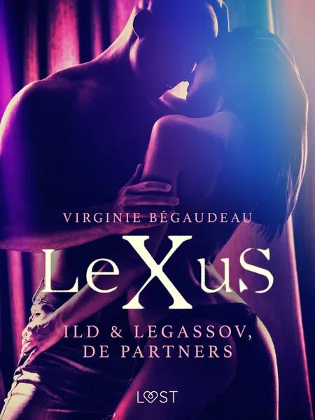 LeXuS: Ild & Legassov, de Partners - Een erotische dystopie af Virginie Bégaudeau