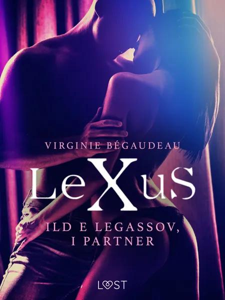 LeXuS: Ild e Legassov, i Partner - Distopia erotica af Virginie Bégaudeau