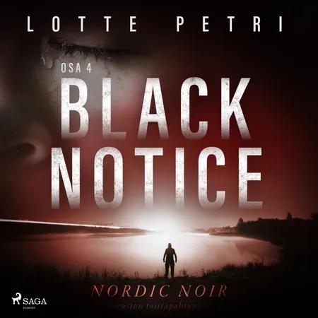 Black notice: Osa 4 af Lotte Petri