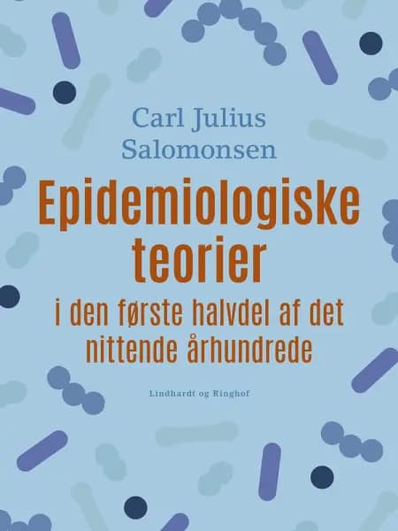 Epidemiologiske teorier i den første halvdel af det nittende århundrede af Carl Julius Salomonsen