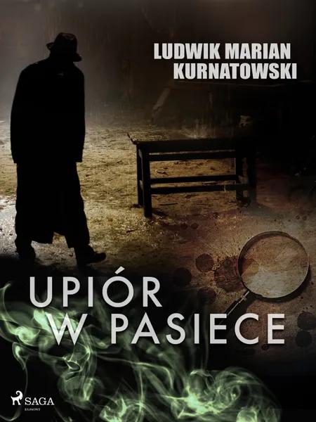 Upiór w pasiece af Ludwik Marian Kurnatowski