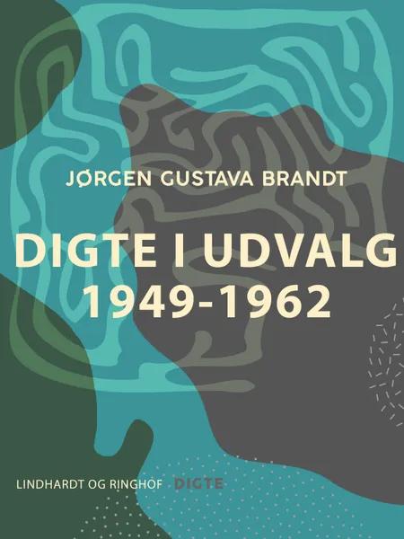 Digte i udvalg 1949-1962 af Jørgen Gustava Brandt