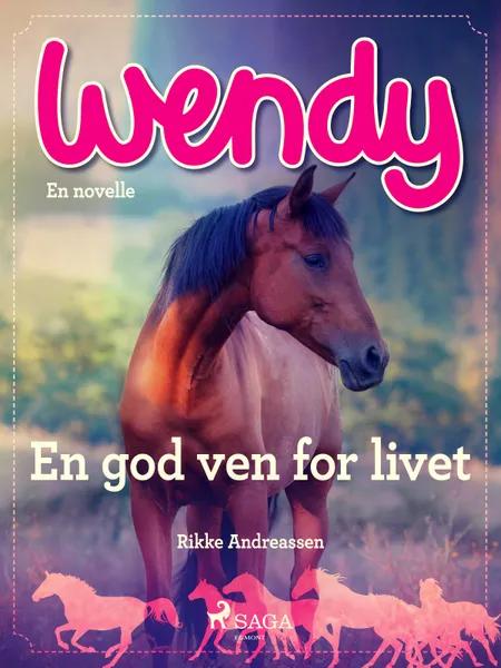 Wendy - En god ven for livet af Rikke Andreassen