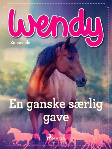 Wendy - En ganske særlig gave 