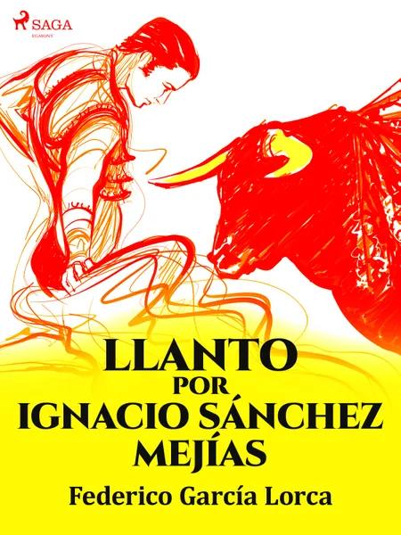Llanto por Ignacio Sánchez Mejías af Federico García Lorca