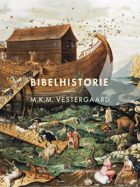 Bibelhistorie af M. K.m. Vestergaard