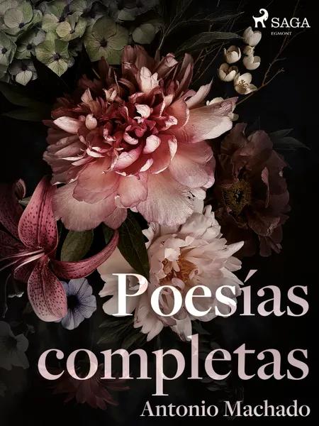 Poesías completas af Antonio Machado