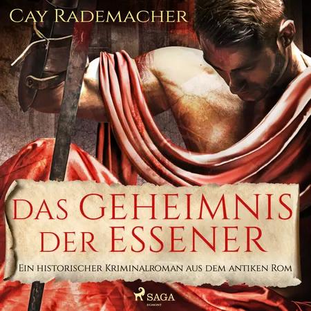 Das Geheimnis der Essener - Ein historischer Kriminalroman aus dem antiken Rom af Cay Rademacher