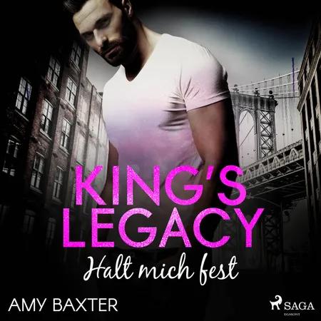 King's Legacy - Halt mich fest af Amy Baxter