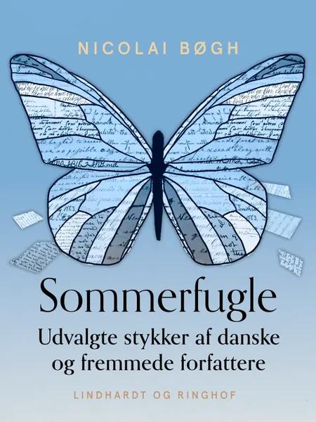 Sommerfugle. Udvalgte stykker af danske og fremmede forfattere af Nicolai Bøgh