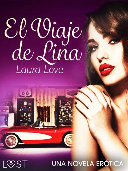 El Viaje de Lina - una novela erótica af Laura Love
