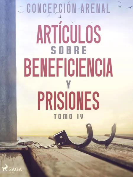 Artículos sobre beneficiencia y prisiones. Tomo IV af Concepción Arenal