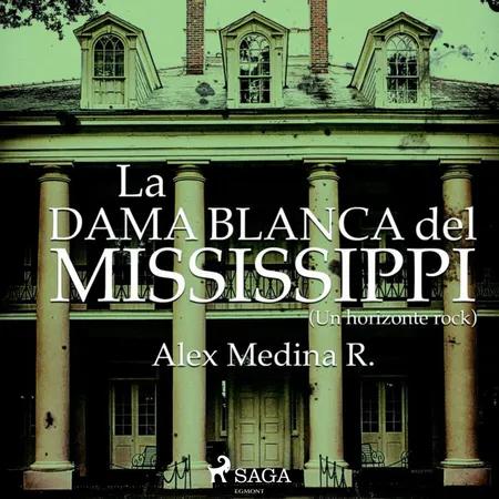 La dama blanca del Mississippi af Alejandro Medina