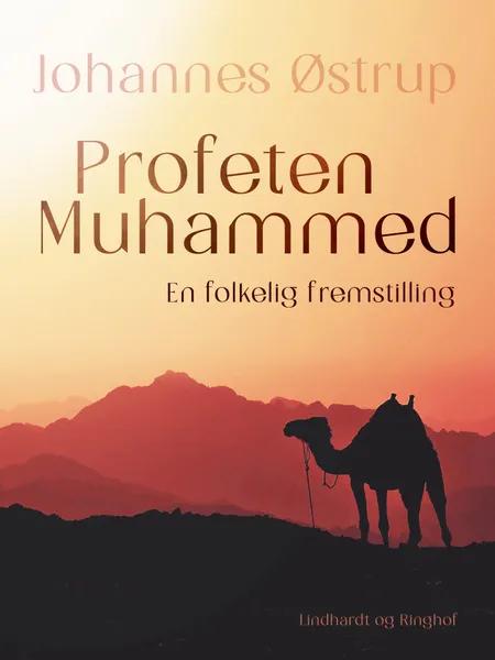 Profeten Muhammed. En folkelig fremstilling af Johannes Østrup