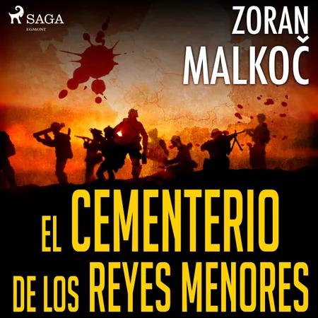 El cementerio de los reyes menores af Zoran Malkoc