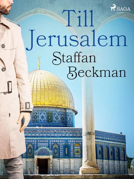 Till Jerusalem af Staffan Beckman
