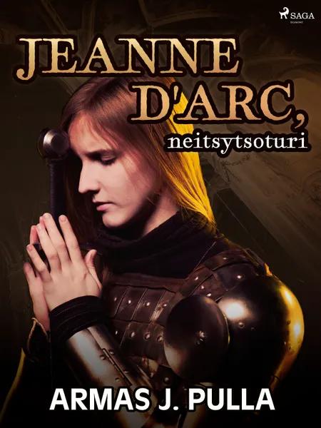 Jeanne d'Arc, neitsytsoturi af Armas J. Pulla