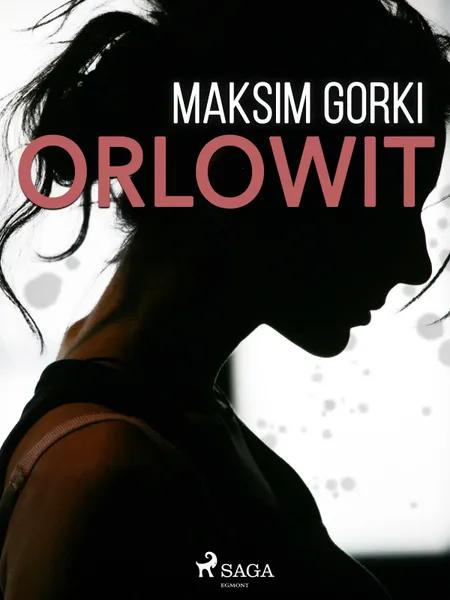 Orlowit af Maksim Gorki
