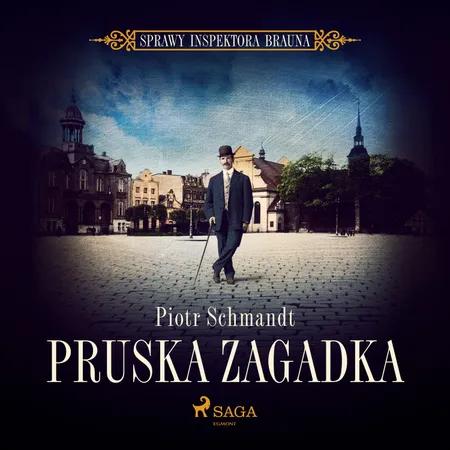 Pruska zagadka af Piotr Schmandt