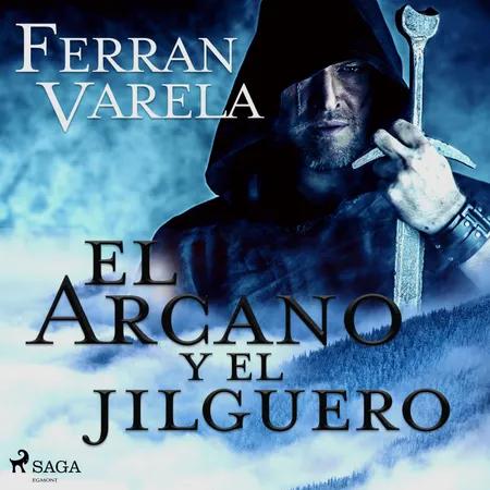 El arcano y el jilguero af Ferran Varela