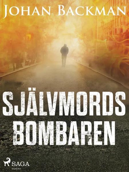 Självmordsbombaren af Johan Backman