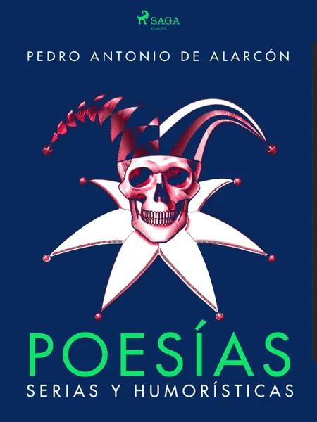 Poesías serias y humorísticas af Pedro Antonio de Alarcón