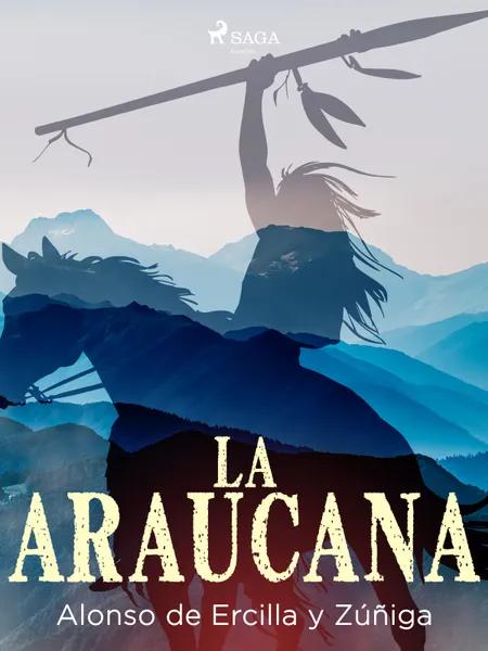 La araucana af Alonso de Ercilla y Zúñiga