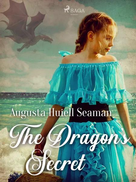 The Dragon's Secret af Augusta Huiell Seaman