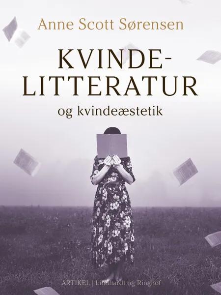 Kvindelitteratur og kvindeæstetik af Anne Scott Sørensen