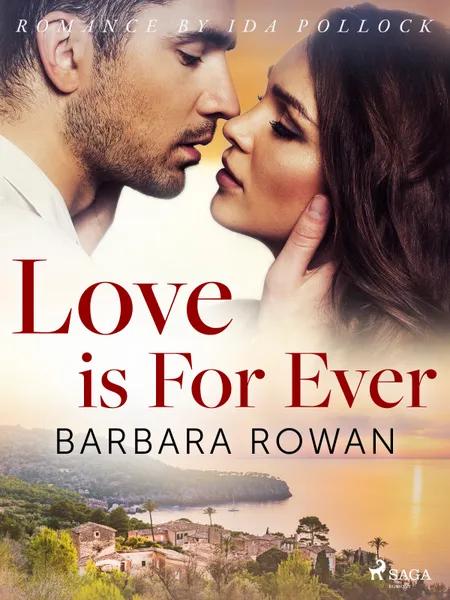 Love is For Ever af Barbara Rowan