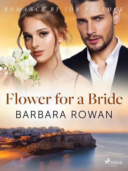 Flower for a Bride af Barbara Rowan
