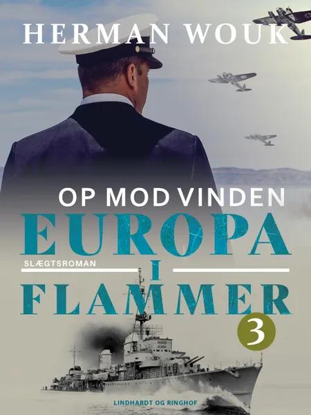 Europa i flammer 3 - Op mod vinden af Herman Wouk