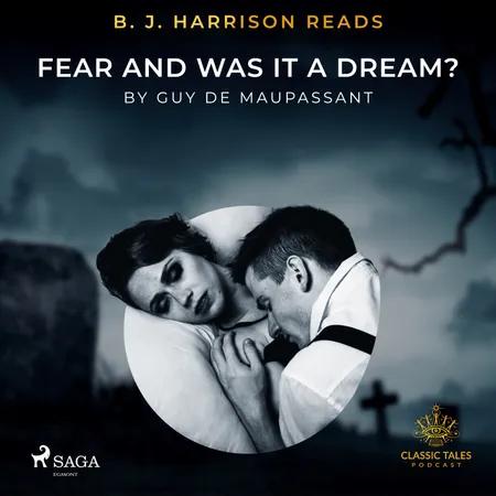 B. J. Harrison Reads Fear and Was It A Dream? af Guy de Maupassant