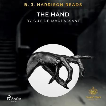 B. J. Harrison Reads The Hand af Guy de Maupassant