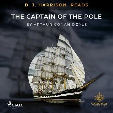 B. J. Harrison Reads The Captain of the Pole Star af Arthur Conan Doyle