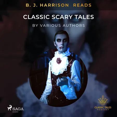 B. J. Harrison Reads Classic Scary Tales af Various Authors