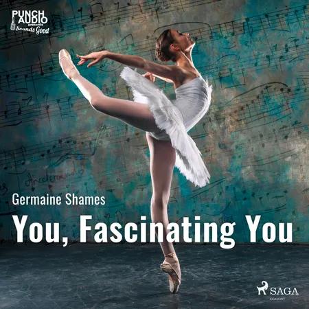 You, Fascinating You af Germaine Shames