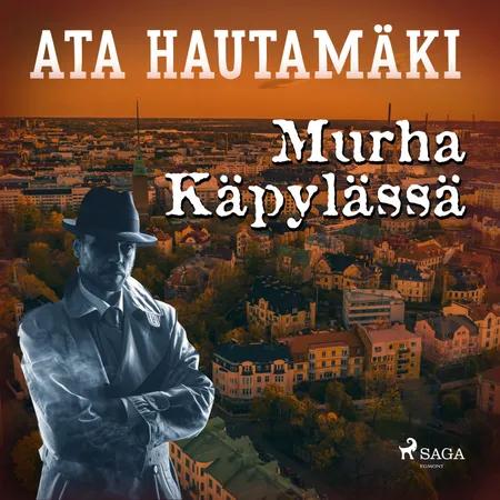 Murha Käpylässä af Ata Hautamäki