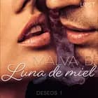 Deseos 1: Luna de miel af Malva B.