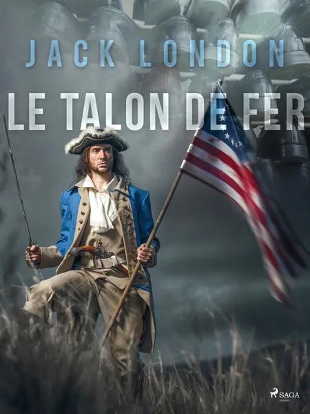 Le Talon de Fer af Jack London