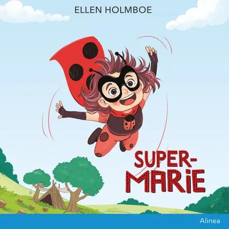 Super-Marie af Ellen Holmboe