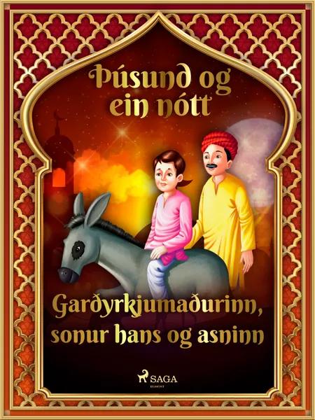 Garðyrkjumaðurinn, sonur hans og asninn (Þúsund og ein nótt 11) af Ýmsir