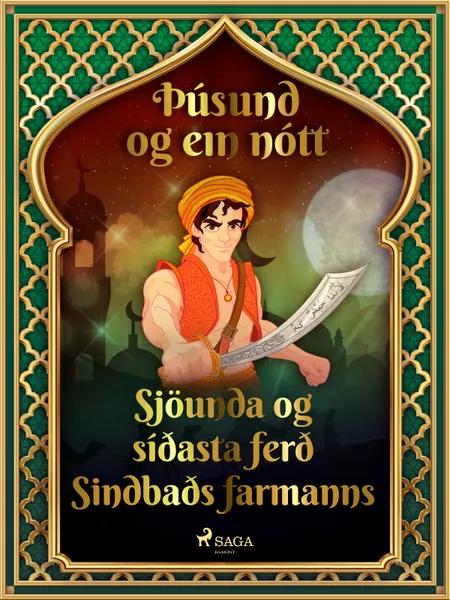 Sjöunda og síðasta ferð Sindbaðs farmanns (Þúsund og ein nótt 43) af Ýmsir