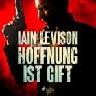 Hoffnung ist Gift af Iain Levison