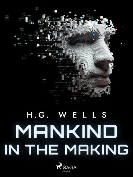 Mankind in the Making af H. G. Wells